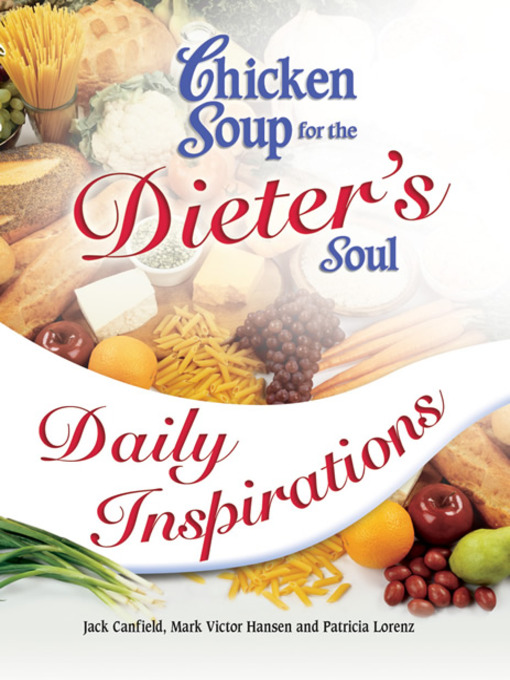 Title details for Chicken Soup for the Dieter's Soul Daily Inspirations by Jack Canfield - Available